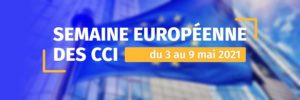 Compte-rendu de la Semaine européenne des CCI