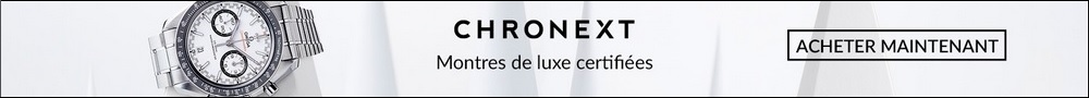 Chronext : montres de luxe certifiées